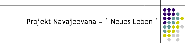 Projekt Navajeevana = ´ Neues Leben `