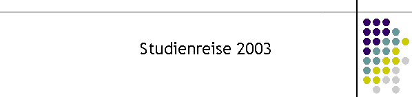 Studienreise 2003